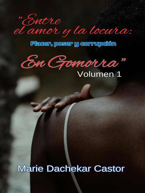 Title details for "Entre el amor y la locura by Marie Dachekar Castor - Available